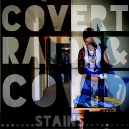 Album cover of Covert Raids & Covid Stains