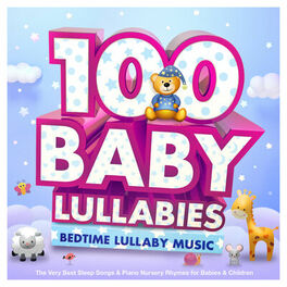 Album cover of 100 Baby Lullabies : Bedtime Lullaby Music : The Very Best Sleep Songs & Piano Nursery Rhymes for Babies & Children