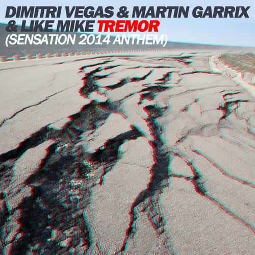 Dimitri Vegas Like Mike Tremor Sensation 2014 Anthem Lyrics And Songs Deezer dimitri vegas like mike tremor