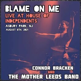 Album cover of Blame on Me (Live at House of Independents, Asbury Park, NJ, August 6th, 2021)