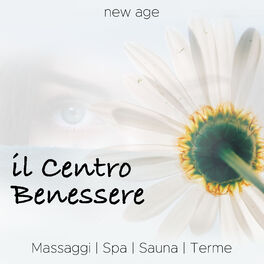 Album cover of il Centro Benessere - la Miglior Musica Rilassante Per Massaggi, Spa, Sauna e Terme