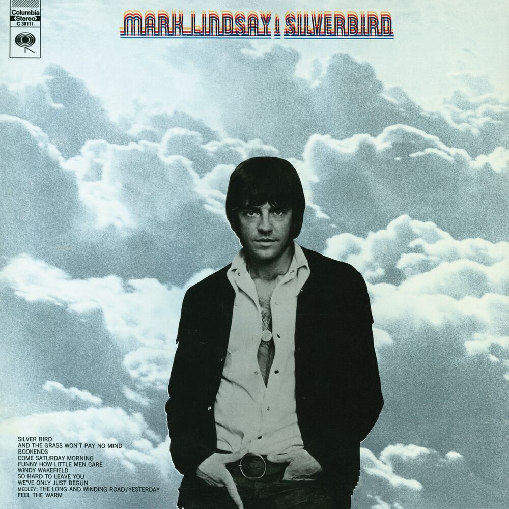 Mark lindsay silver bird lyrics