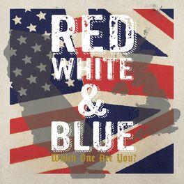 Album cover of Red White & Blue: Which One Are You?