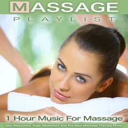 Album cover of Massage Playlist: 1 Hour Music For Massage, Spa, Relaxation, Yoga, Meditation and The Best Massage Therapy Music