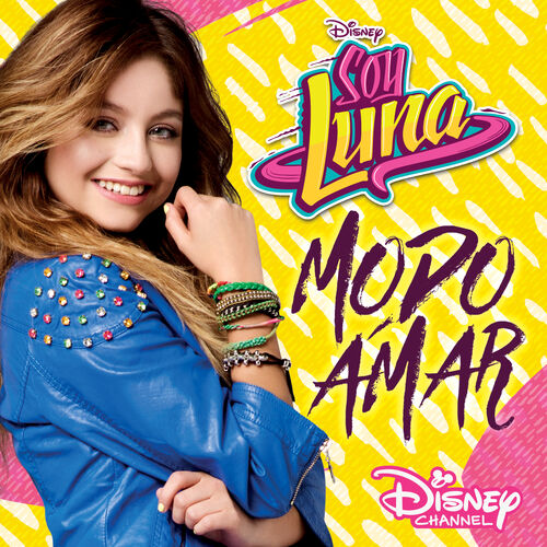 de Luna - Soy - Modo Amar (Música de la serie de Disney Channel): and songs | Deezer