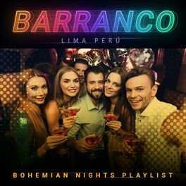 Album cover of Barranco (Lima-Perú): Bohemian Nights Playlist