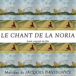 Album cover of Le Chant De La Noria (musique originale du film de Abdellatif Ben Ammar)