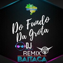 Album cover of Do Fundo da Grota (Remix)