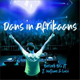 Album cover of Dans In Afrikaans (feat. J Untame & Lucii)