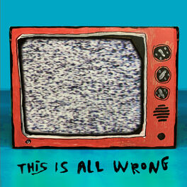 Album cover of This is All Wrong