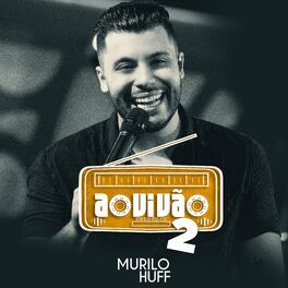 Playlist M.u.r.i.l.o. Huff As Melhores Musicas 