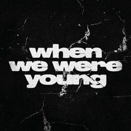 Album cover of when we were young