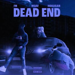 Album cover of Dead End (feat. FM, Msav & Houligan)
