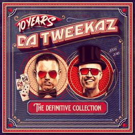 Album cover of 10 Years Da Tweekaz - The Definitive Collection