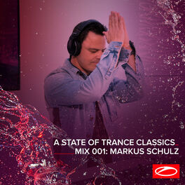 Album cover of A State Of Trance Classics - Mix 001: Markus Schulz