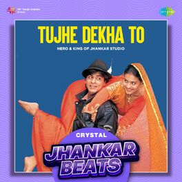 Album cover of Tujhe Dekha To (Crystal Jhankar Beats)