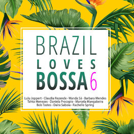 Album cover of Brazil Loves Bossa, Vol. 6