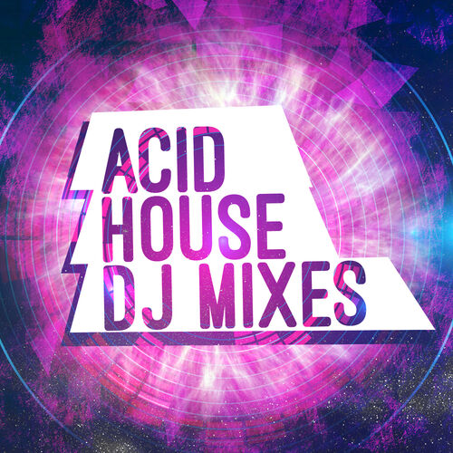 Acid House Classics - Acid House DJ Mixes: lyrics and songs | Deezer