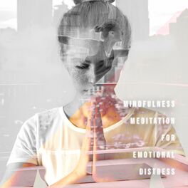 Album cover of Mindfulness Meditation for Emotional Distress: Release Suppressed Emotions
