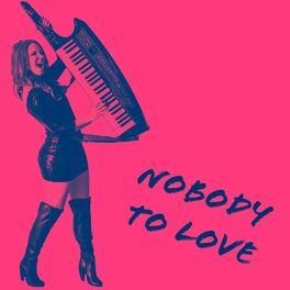 Album cover of Nobody To Love