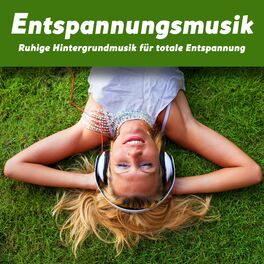 Album cover of Entspannungsmusik - Ruhige Hintergrundmusik für totale Entspannung
