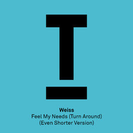 Album cover of Feel My Needs (Turn Around) (Even Shorter Version)