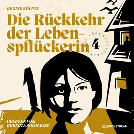Album cover of Die Rückkehr der Lebenspflückerin - Die Lebenspflückerin, Band 4 (Ungekürzt)