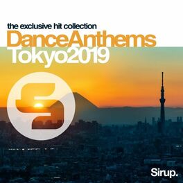 Album cover of Sirup Dance Anthems Tokyo 2019