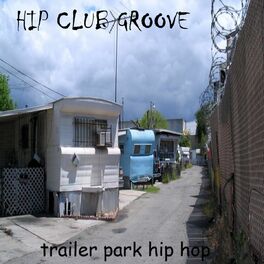 Album cover of Trailer Park Hip Hop
