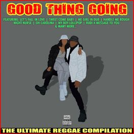 Album cover of Good Thing Going The Ultimate Reggae Compilation