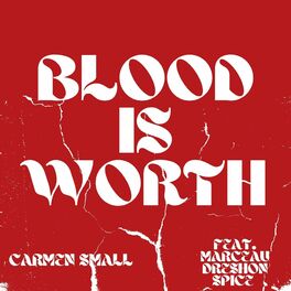 Album cover of Blood Is Worth (feat. Dreshon, Marceau & Spice)