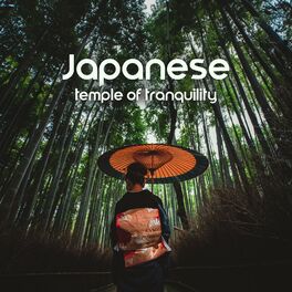 Album cover of Japanese Temple of Tranquility: Soothing Asian Meditation Music