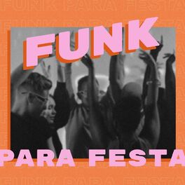 Album cover of Funk Para Festa