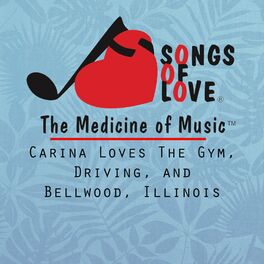 Album cover of Carina Loves The Gym, Driving, and Bellwood, Illinois