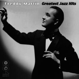 Freddy Martin: albums, songs, playlists | Listen on Deezer