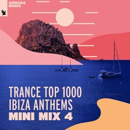 Album cover of Trance Top 1000 - Ibiza Anthems (Mini Mix 4)