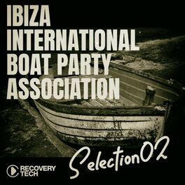 Album cover of Ibiza International Boat Party Association, Selection 2