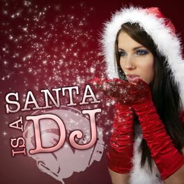 Album cover of Santa is a dj