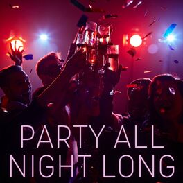 Album cover of Party All Night Long
