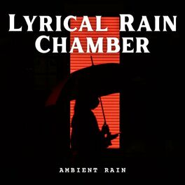 Album cover of Ambient Rain: Lyrical Rain Chamber
