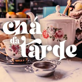 Album cover of Chá da Tarde