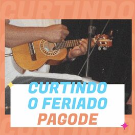 Album cover of Curtindo o Feriado Pagode
