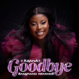 Album cover of Goodbye (Amapiano Remixes)