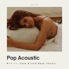 Album cover of Pop Acoustic: Calm & Laid-Back Vocals, Vol. 22