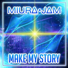 Miura Jam Make My Story Boku No Hero Academia Listen With Lyrics Deezer