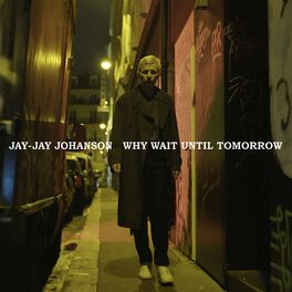 Album cover of Why Wait Until Tomorrow