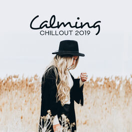 Album cover of Calming Chillout 2019 – Perfect Relax Zone, Chill Out 2019, Deep Relaxation
