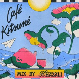 Album cover of Café Kitsuné Mixed by Khazali (DJ Mix)