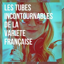 Album cover of Les tubes incontournables de la variété française