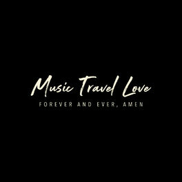listen to music travel love